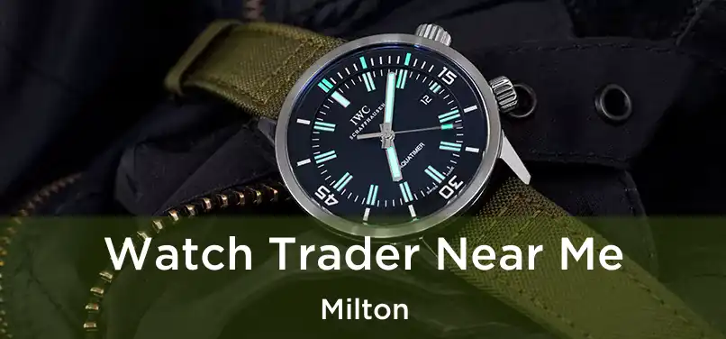 Watch Trader Near Me Milton